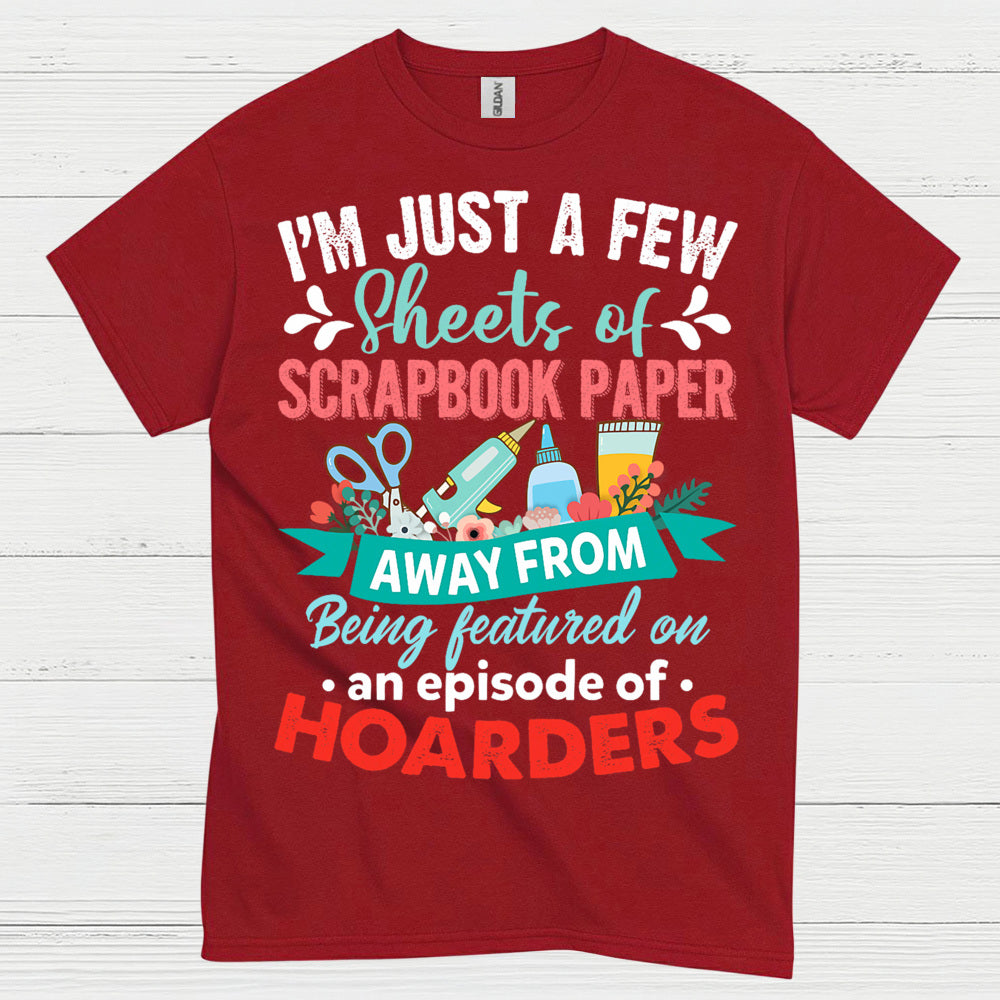 Scrapbook Paper Hoarder Humor Craft T Shirt