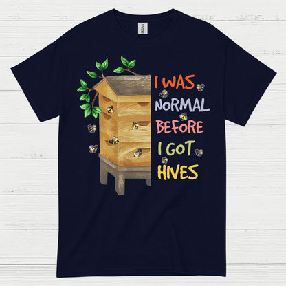 I Was Normal Before I Got Hives T Shirt