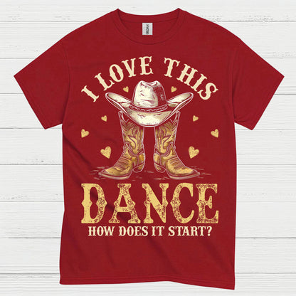 Love This Dance Country Style T Shirt