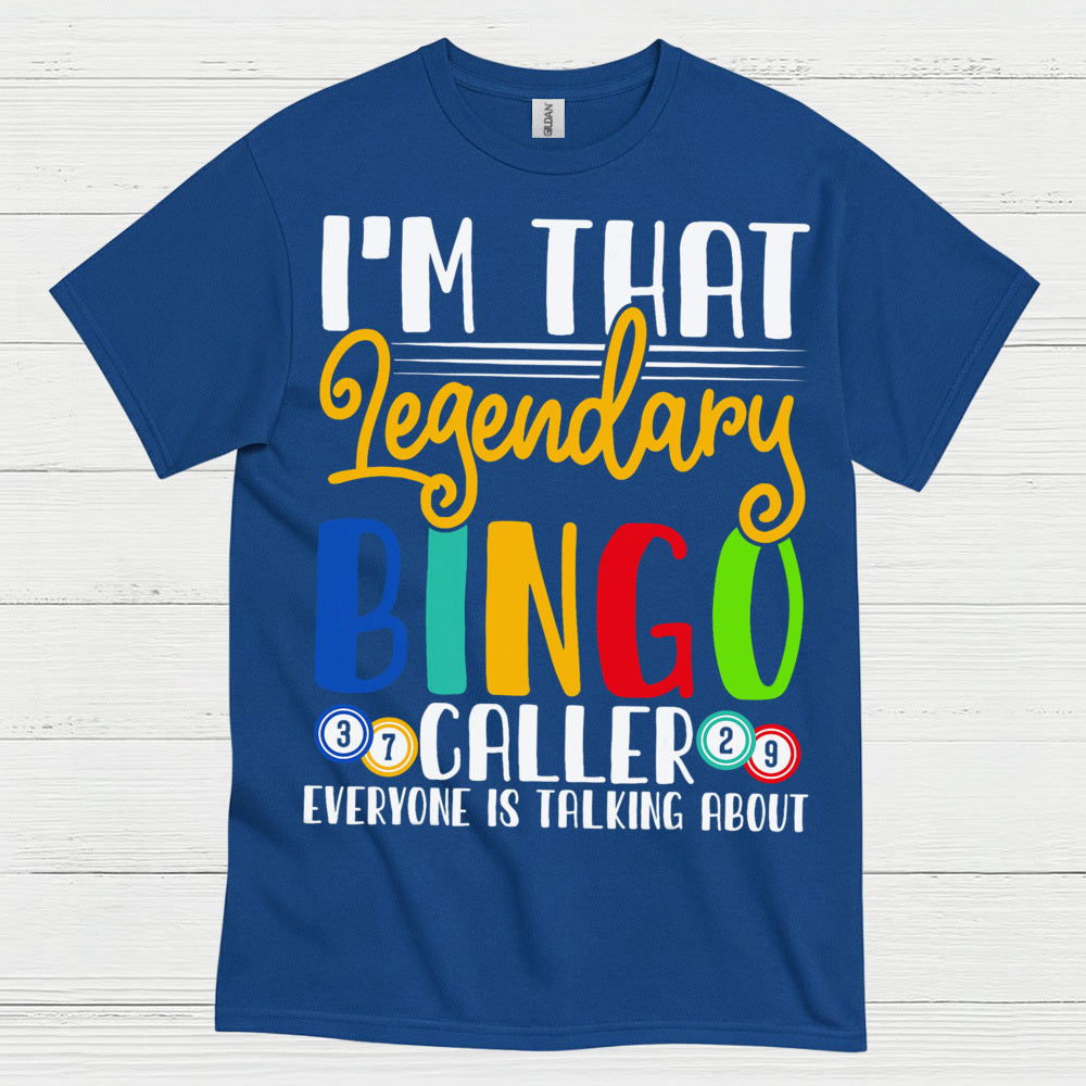 Im That Legendary Bingo Caller T Shirt
