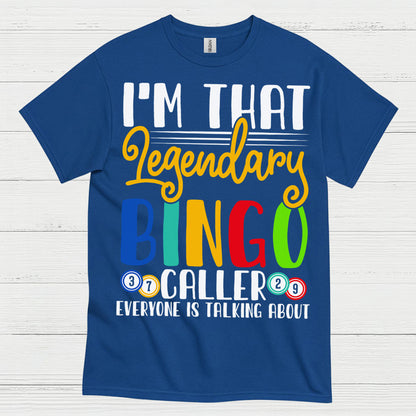 Im That Legendary Bingo Caller T Shirt