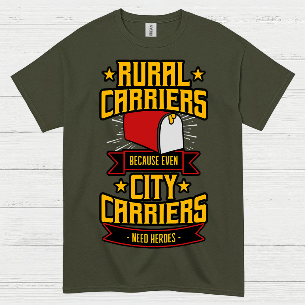 Rural Carriers Need Heroes T Shirt