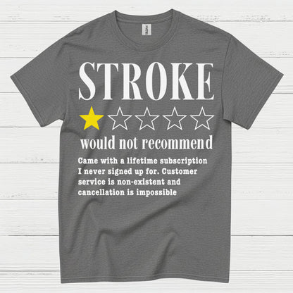 Stroke Would Not Recommend Survivor Humor T Shirt