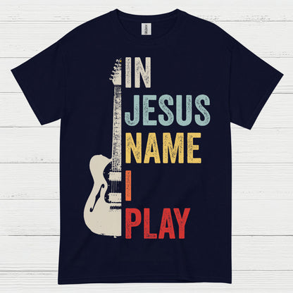 In Jesus Name I Play Guitar T Shirt
