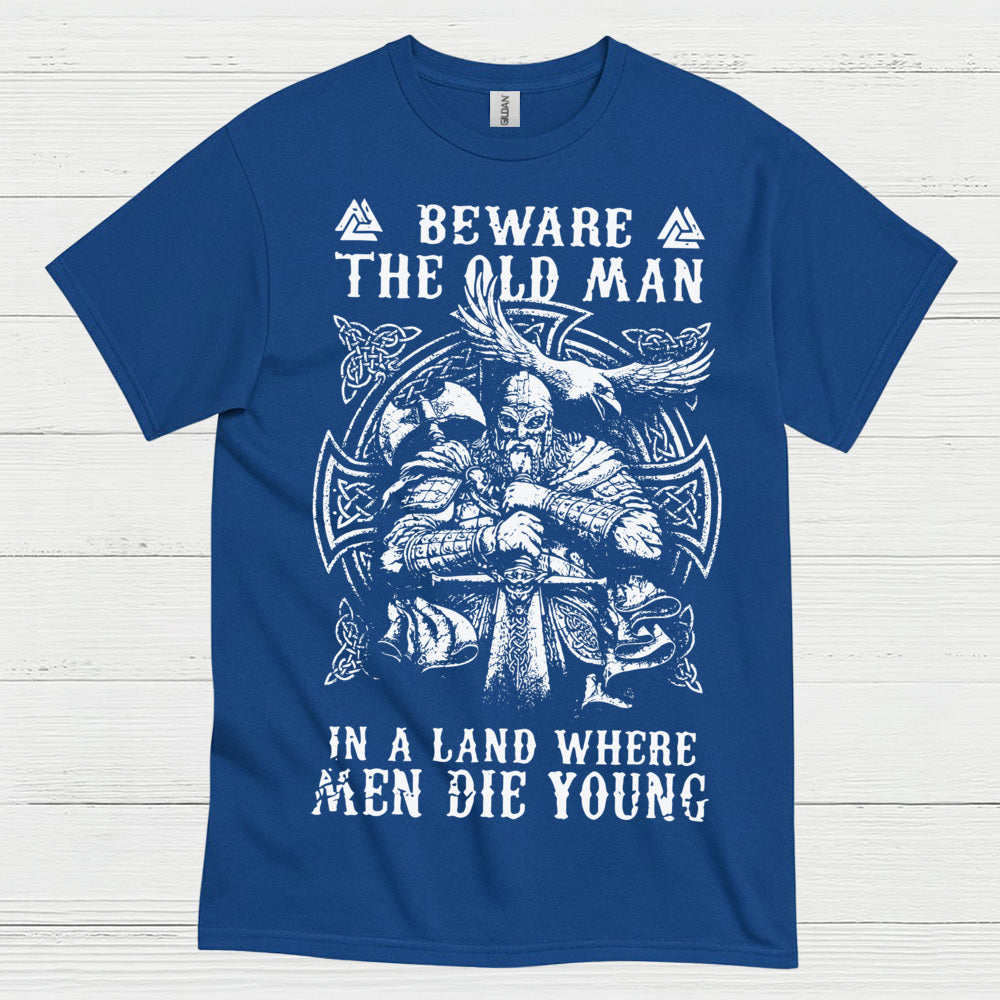 Beware The Old Man Viking T Shirt
