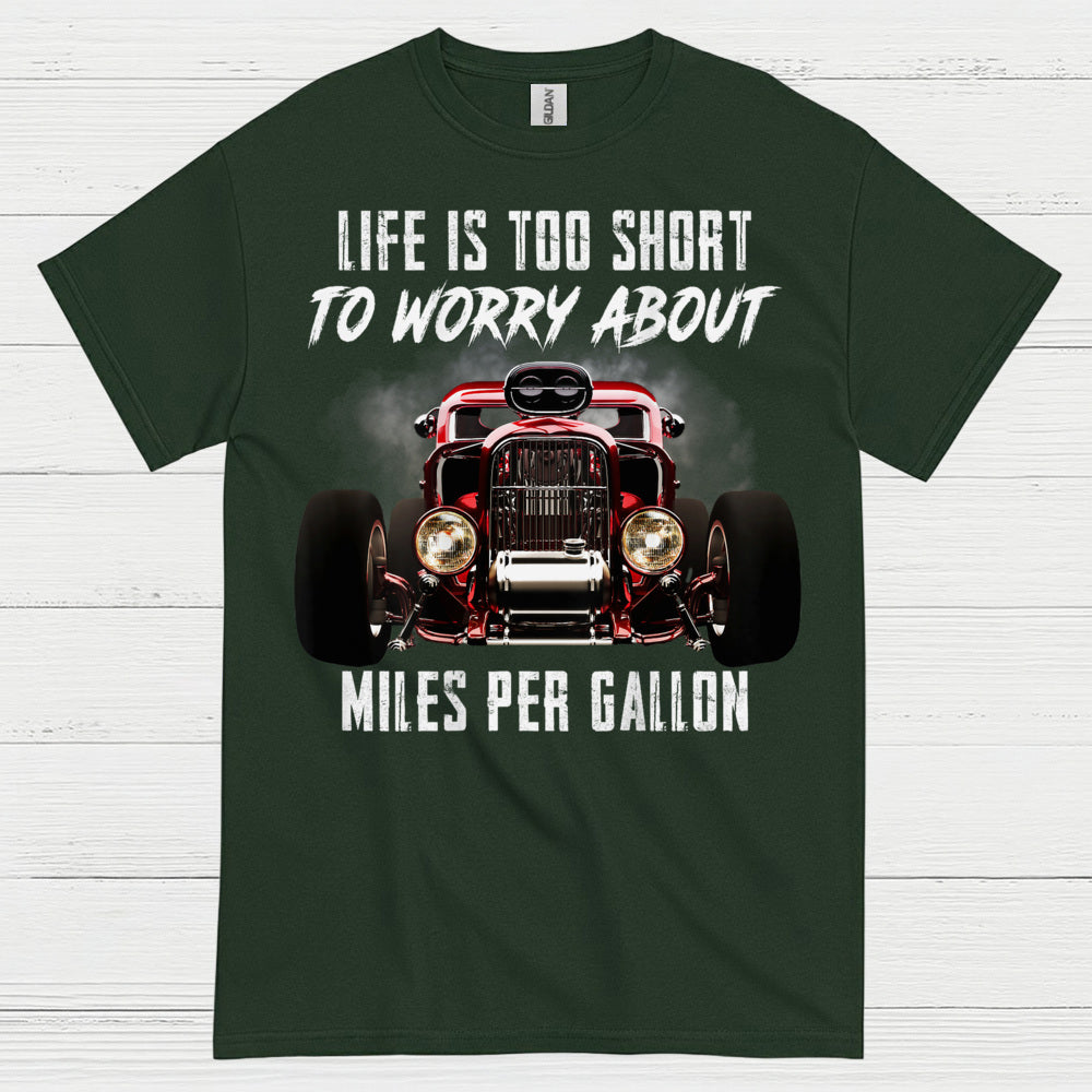 Life Is Too Short Hot Rod T Shirt