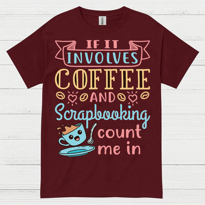 If It Involves Coffee And Scrapbooking Quote T Shirt