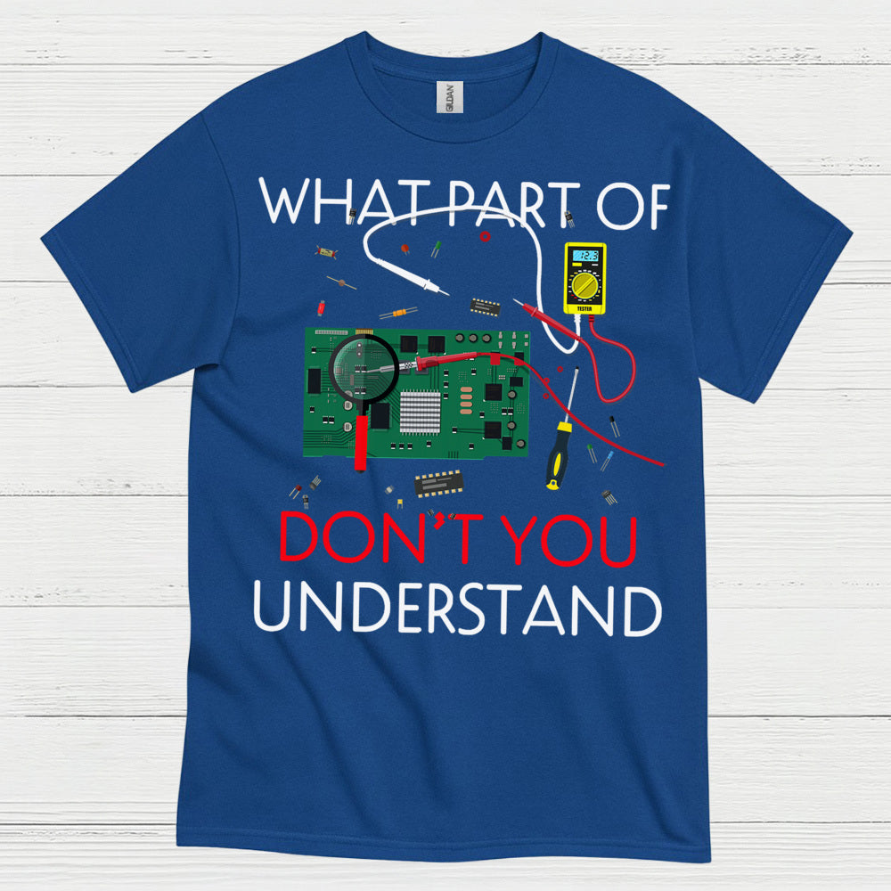 What Part Electronics T Shirt