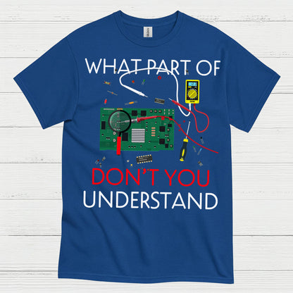 What Part Electronics T Shirt