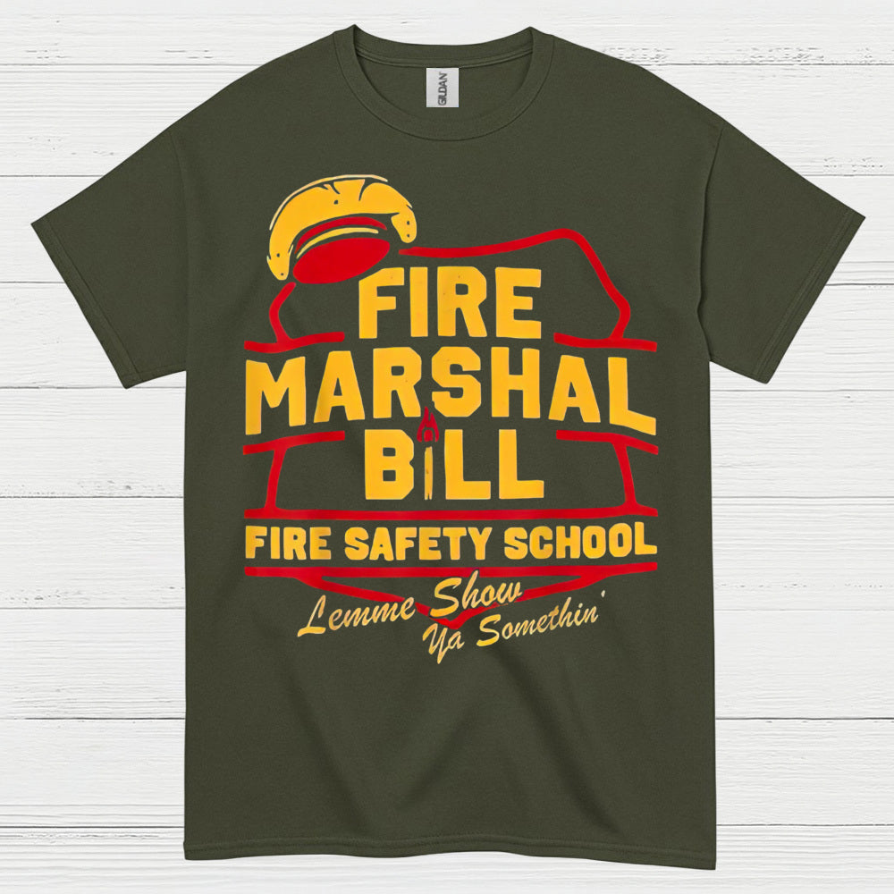 Fire Marshal Bill Fire Safety School T Shirt