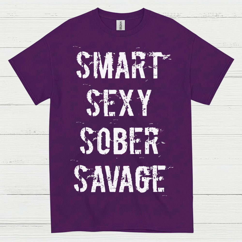 Smart Sexy Sober Savage T Shirt