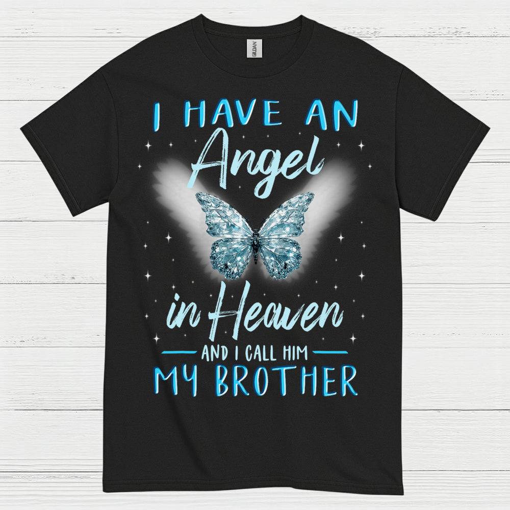 I Have An Angel In Heaven And I Call Him My Brother T Shirt