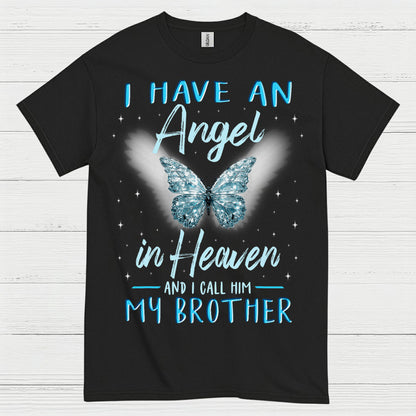 I Have An Angel In Heaven And I Call Him My Brother T Shirt