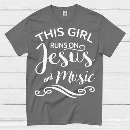 This Girl Runs On Jesus Music T Shirt