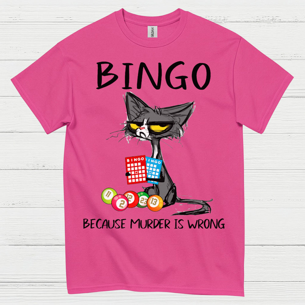 Bingo Because Murder Is Wrong T Shirt