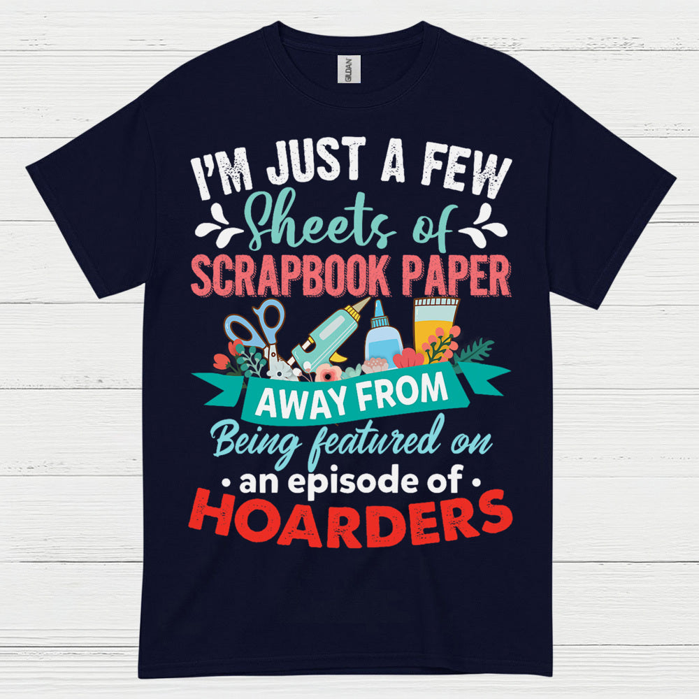 Scrapbook Paper Hoarder Humor Craft T Shirt