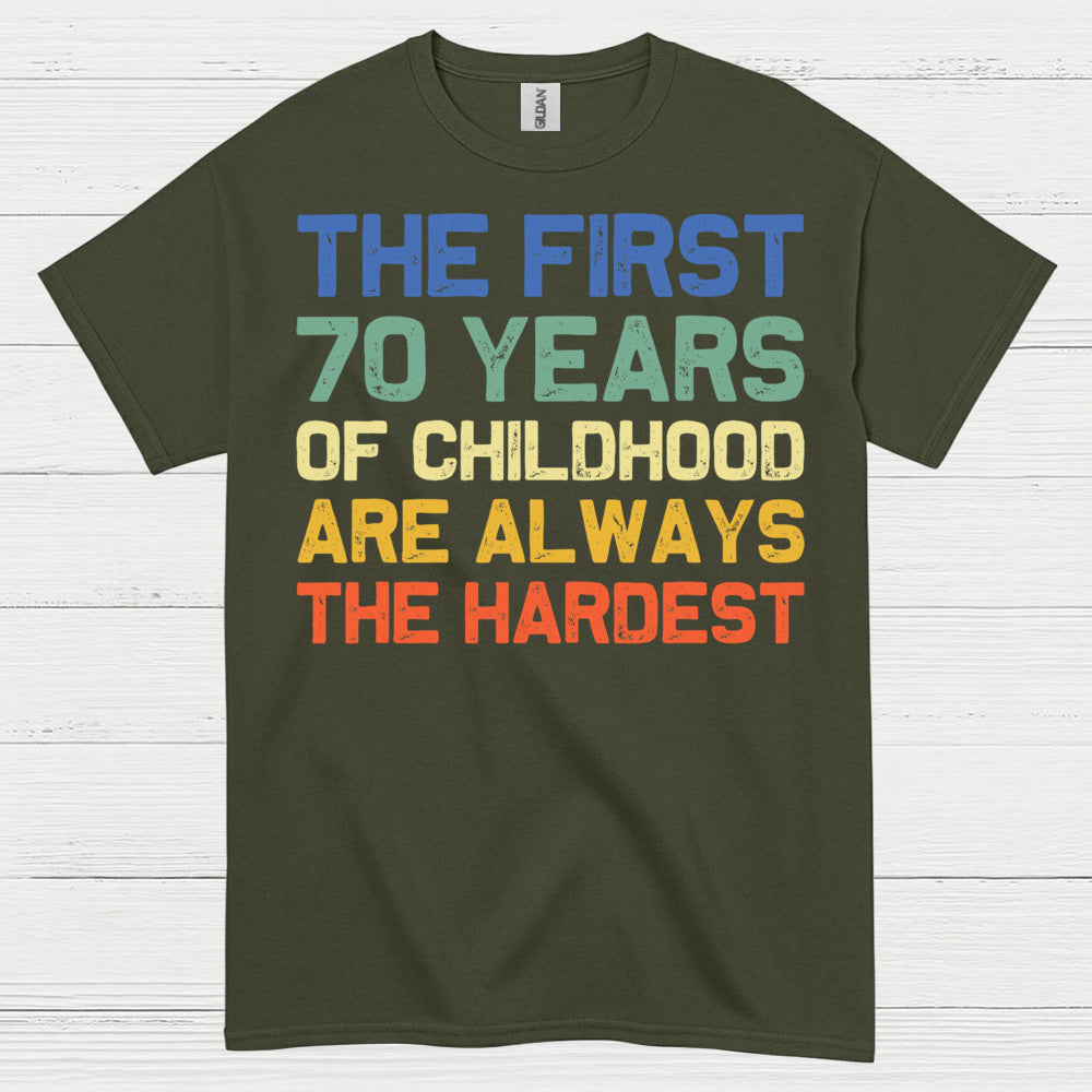 70 Years of Childhood Funny Quote T Shirt