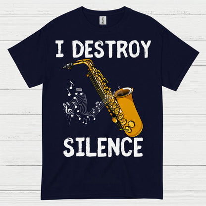 Saxophone I Destroy Silence Music T Shirt