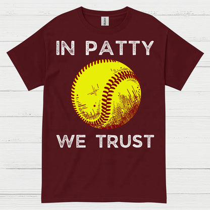 In Patty We Trust Softball T Shirt