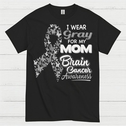 I Wear Gray For My Mom Brain Cancer T Shirt