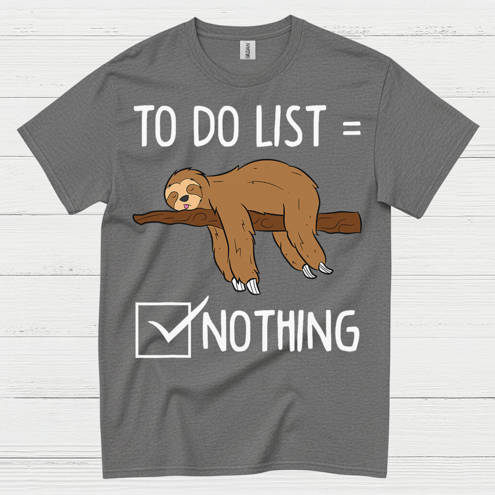 To Do List Nothing Sloth T Shirt
