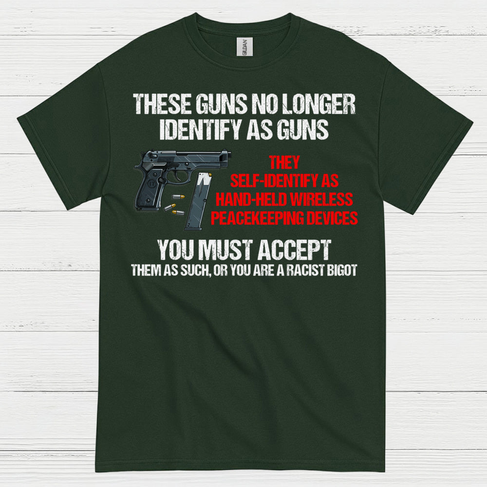 These Guns Self Identify Humor Tactical T Shirt
