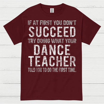 Dance Teacher Humor Motivation T Shirt