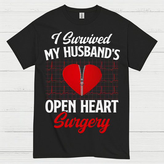I Survived My Husband’s Open Heart Surgery T Shirt