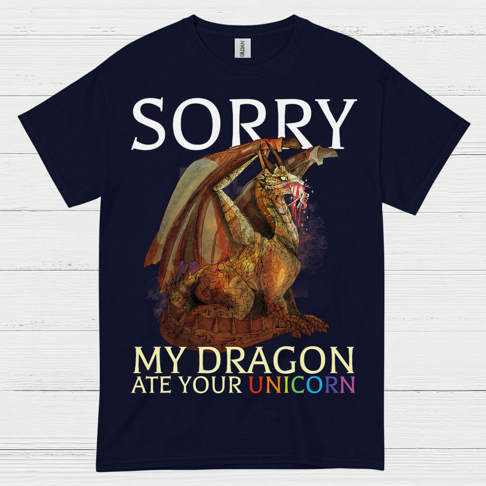 Sorry My Dragon Ate Your Unicorn T Shirt