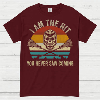 I Am The Hit You Never Saw Coming Lacrosse T Shirt