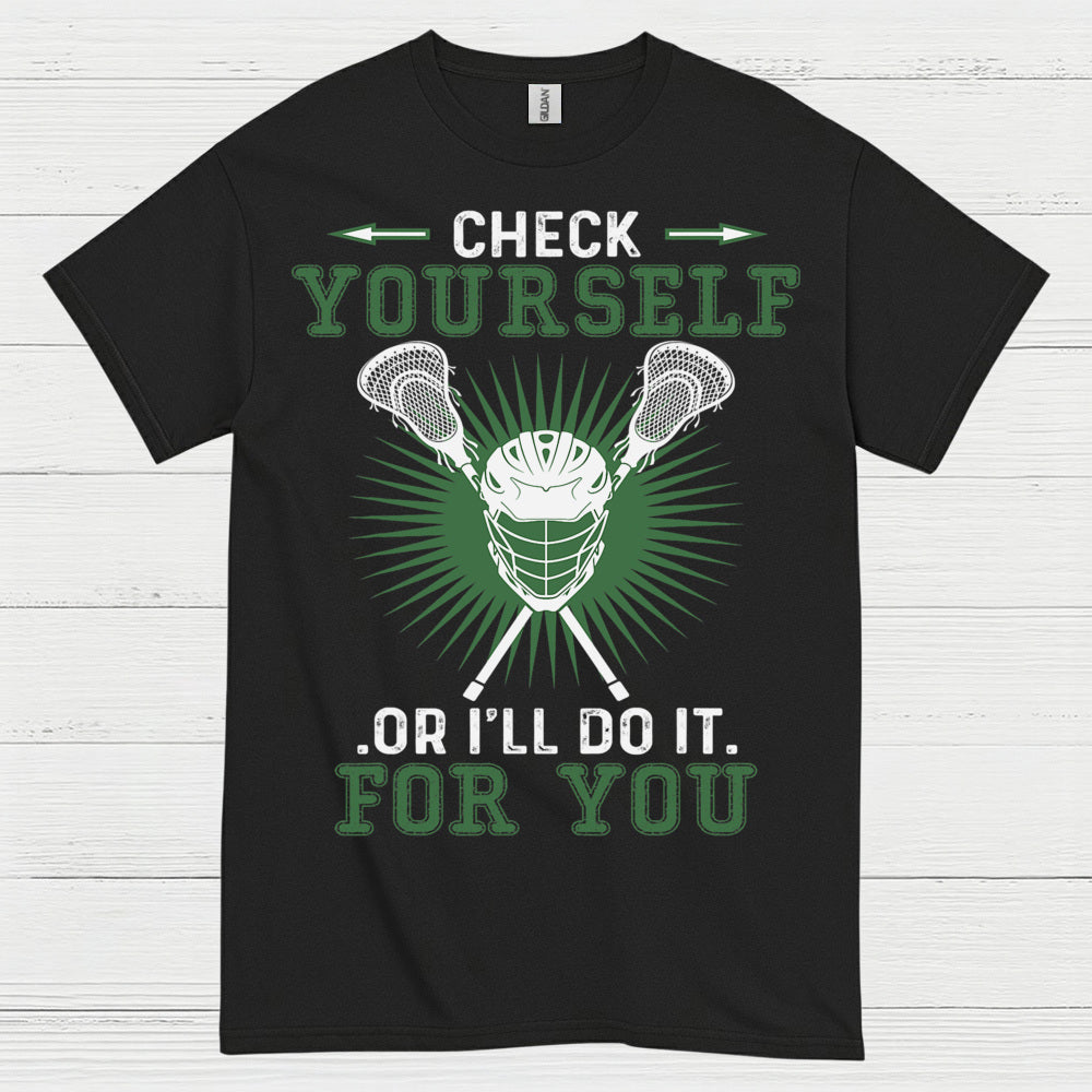Check Yourself Funny Lacrosse T Shirt