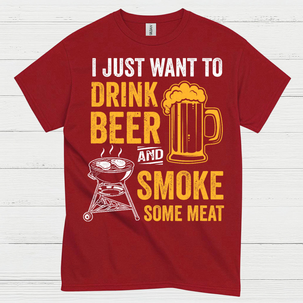 Drink Beer And Smoke Some Meat T Shirt