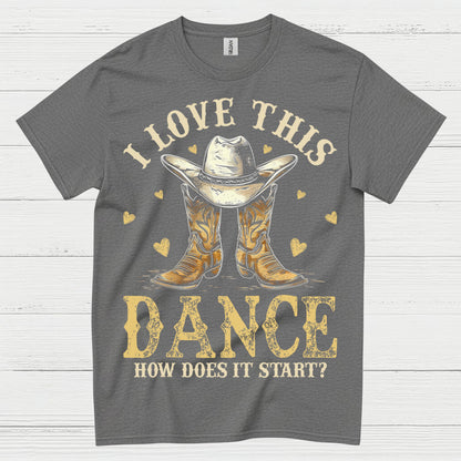 Love This Dance Country Style T Shirt
