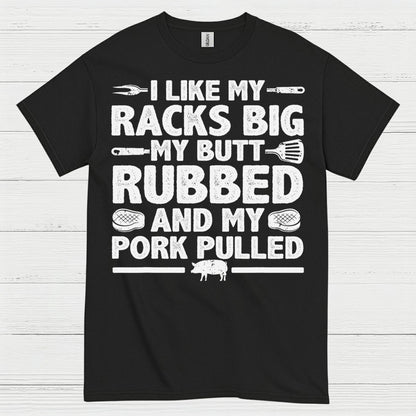 I Like My Racks Big BBQ T Shirt