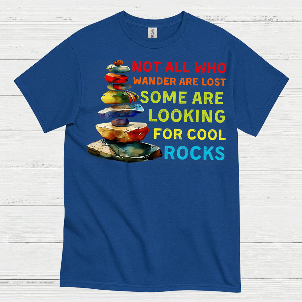 Not All Who Wander Are Lost Cool Rocks T Shirt