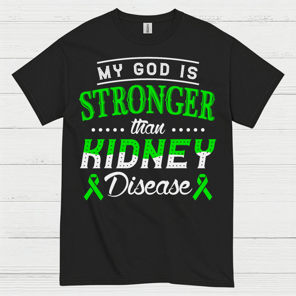 My God Is Stronger Faith Kidney Disease T Shirt