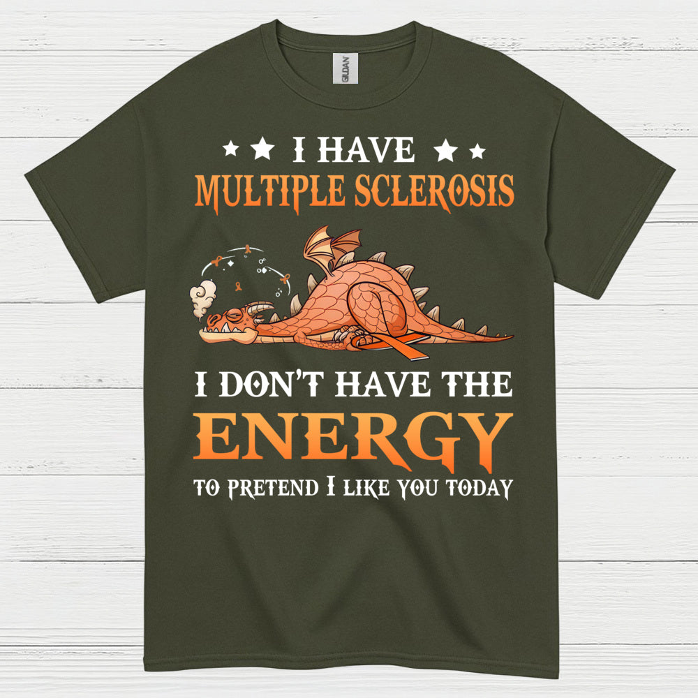 No Energy To Pretend T Shirt