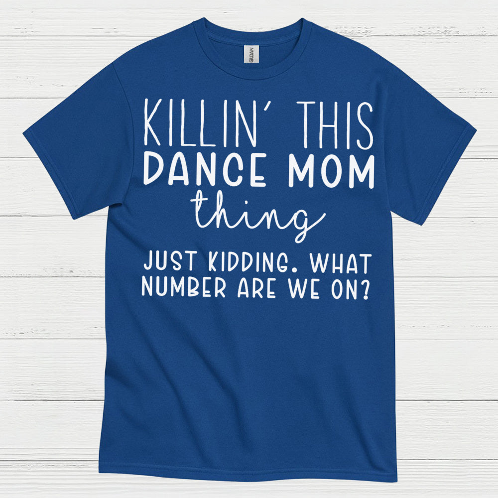Dance Mom Humor Funny T Shirt