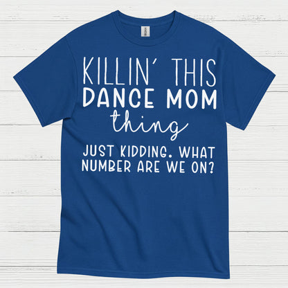 Dance Mom Humor Funny T Shirt