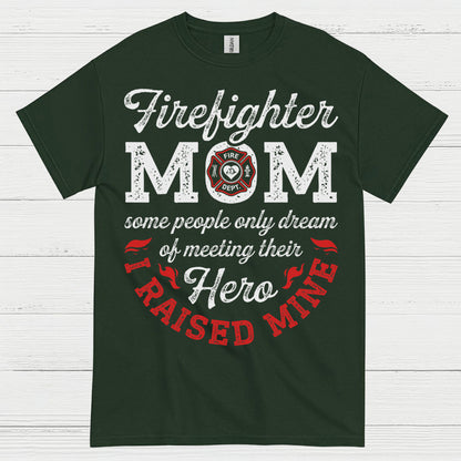 Firefighter Mom Hero I Raised Mine T Shirt