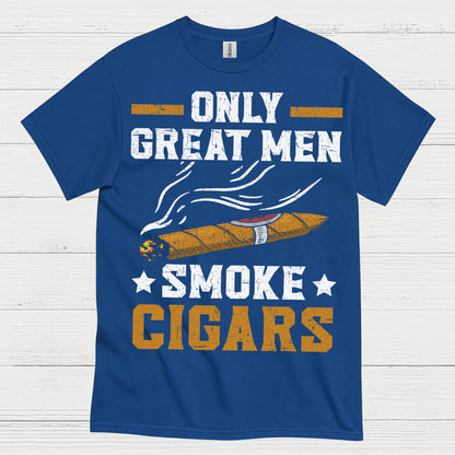 Only Great Men Smoke Cigars T Shirt