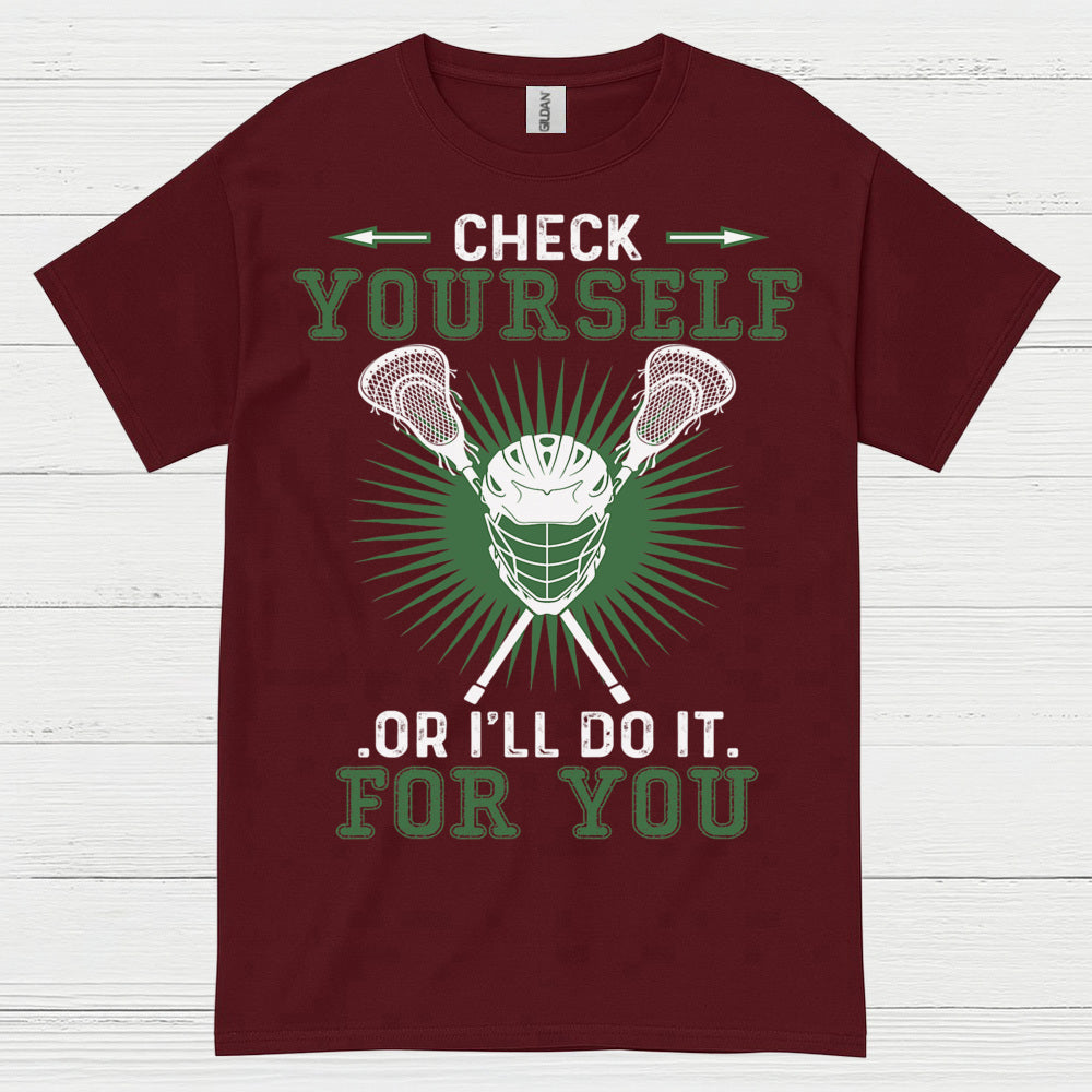Check Yourself Funny Lacrosse T Shirt