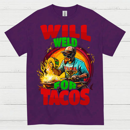 Will Weld For Tacos T Shirt