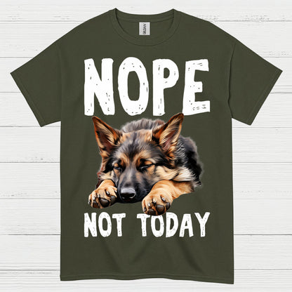 Nope Not Today German Shepherd Funny T Shirt