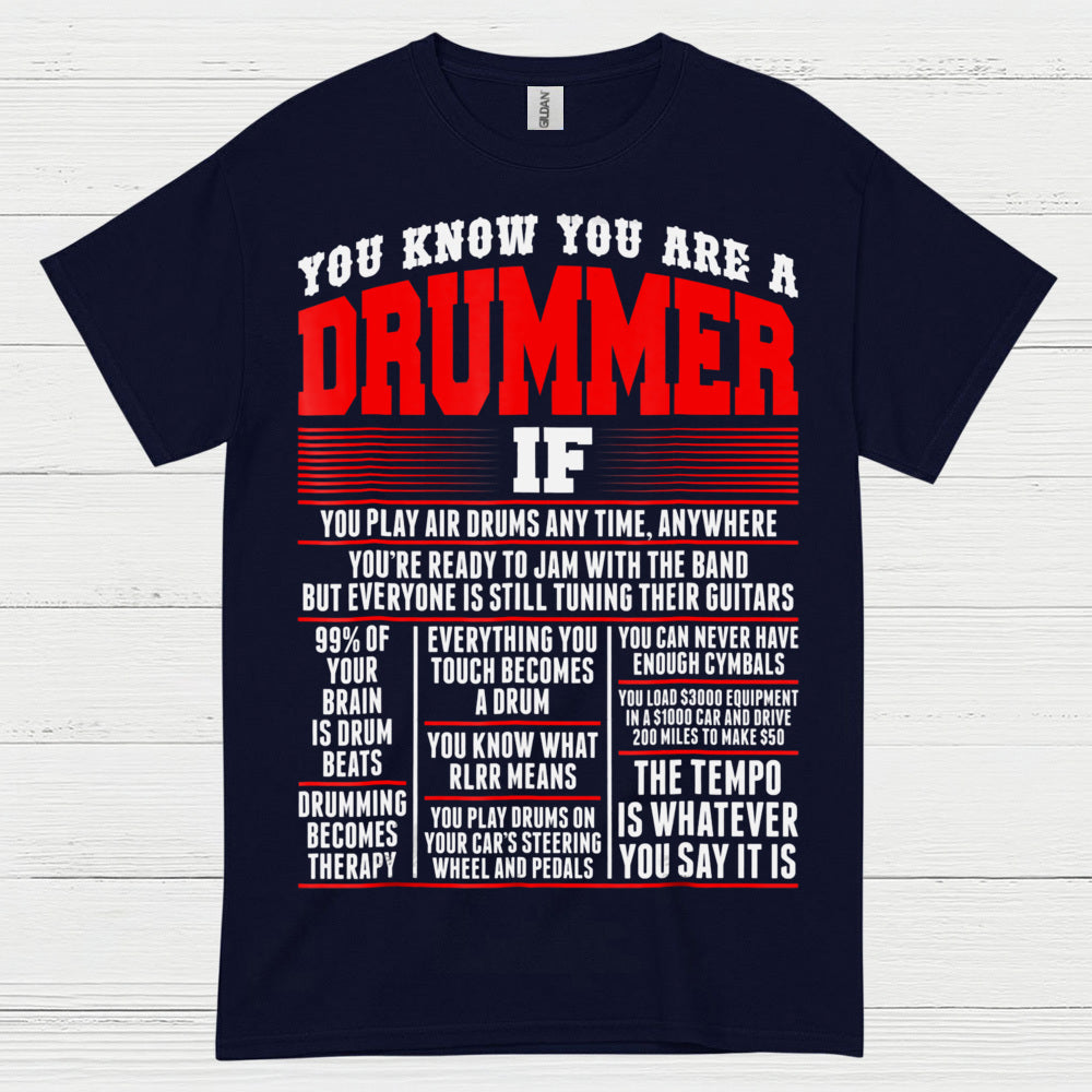 You Know You Are A Drummer T Shirt