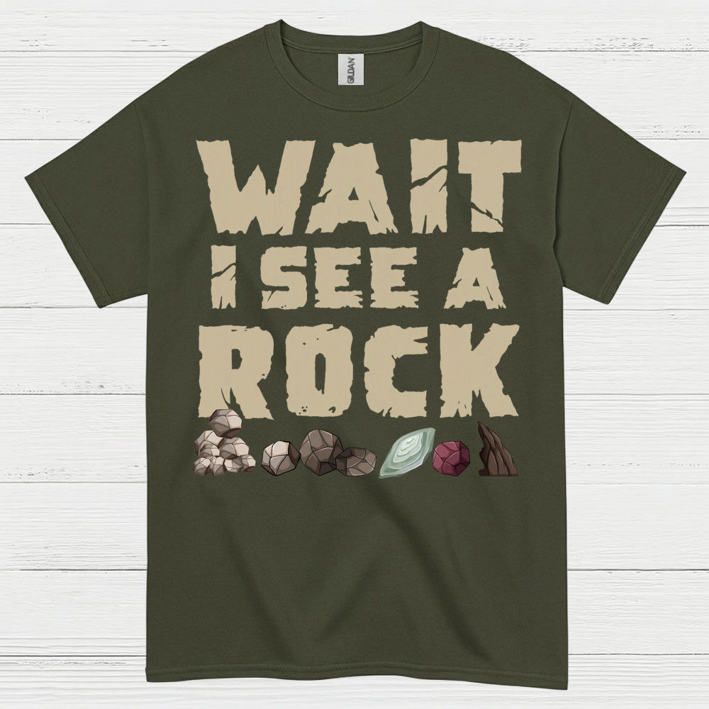 Wait I See A Rock Rock Collector T Shirt