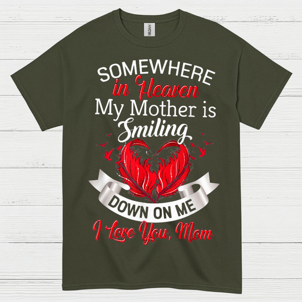 Somewhere In Heaven My Mother Is Smiling T Shirt