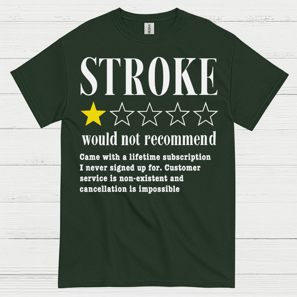 Stroke Would Not Recommend Survivor Humor T Shirt