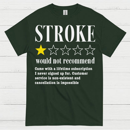 Stroke Would Not Recommend Survivor Humor T Shirt