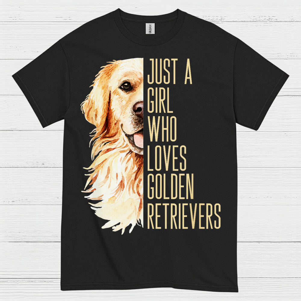 Just A Girl Who Loves Golden Retrievers T Shirt